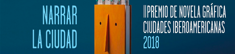 Convocatoria del II Premio de Novela Gráfica – Ciudades Iberoamericanas 2018