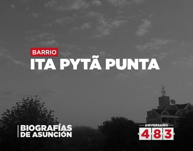 Biografías de Asunción – Itá Pytã Punta