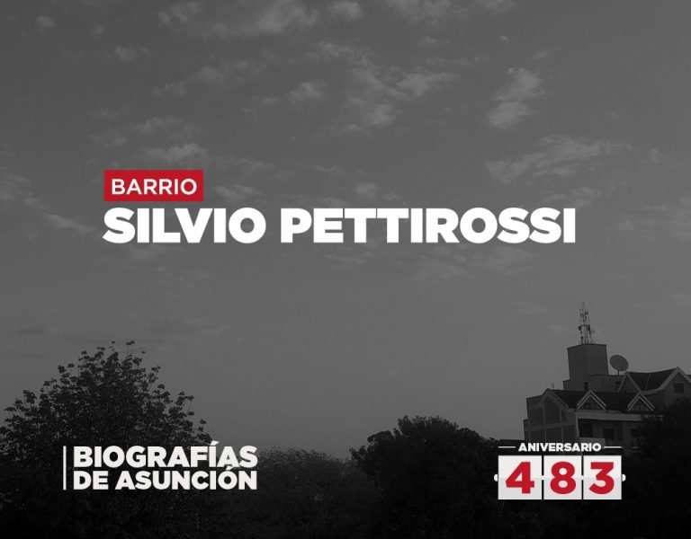 Biografías de Asunción – Silvio Pettirossi