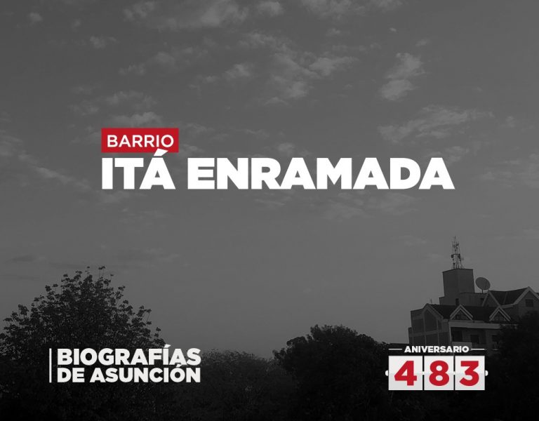 Biografías de Asunción – Itá Enramada