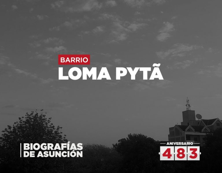 Biografías de Asunción – Loma Pytã